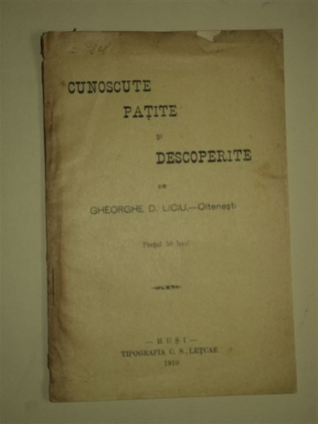 CUNOSCUTE PATITE SI DESCOPERITE, de GHEORGHE D. LICIU, HUSI 1910
