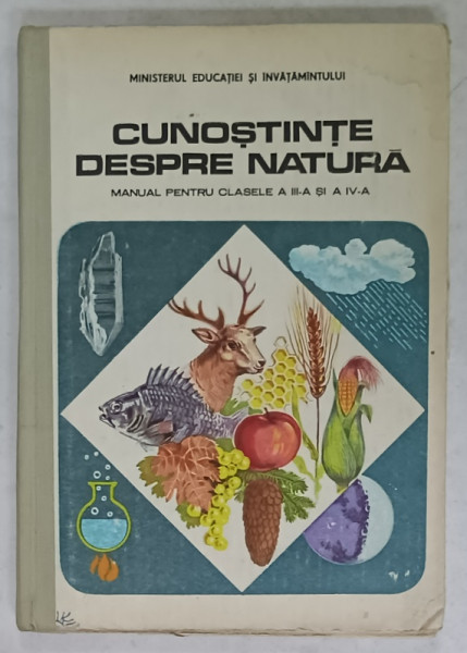 CUNOSTINTE DESPRE NATURA , MANUAL PENTRU CLASELE A - III -A si A - IV -A de ION SERDEAN  ..ELISABETA  BURTEA , 1986