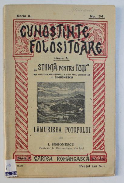 CUNOSTINTE FOLOSITOARE SERIA A NR. 34 - LAMURIREA POTOPULUI de I. SIMIONESCU , 1927