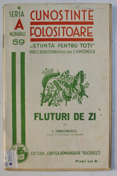 CUNOSTINTE FOLOSITOARE SERIA A NR. 59 - FLUTURI DE ZI de I. SIMIONESCU , 1936