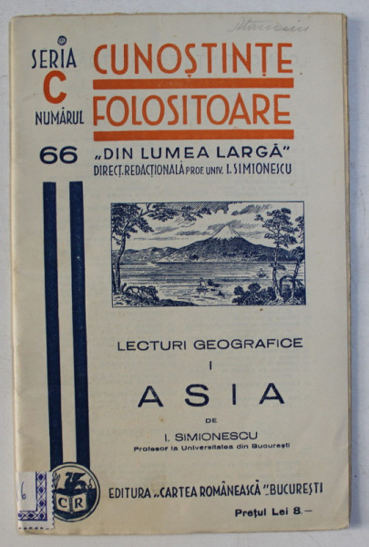CUNOSTINTE FOLOSITOARE SERIA C NR. 66 - LECTURI GEOGRAFICE I ,  ASIA de I. SIMIONESCU