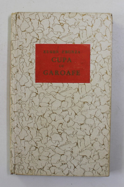 CUPA CU GAROAFE - versuri de EUGEN FRUNZA , ilustratii de TIA PELTZ , 1960