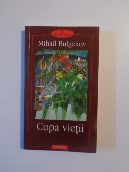 CUPA VIETII de MIHAIL BULGAKOV , 2001