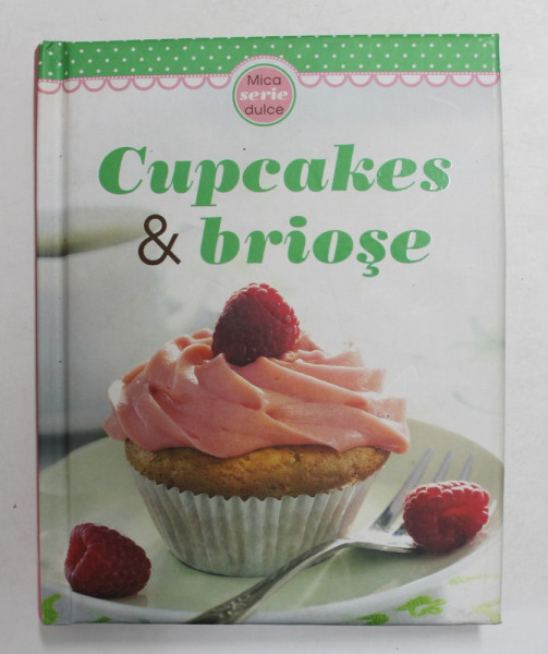 CUPCAKES and BRIOSE , ANII  '2000