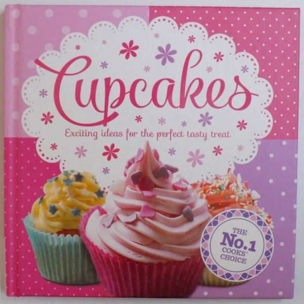 CUPCAKES  - EXCITING IDEAS FOR THE PERFECT TASTY TREAT , 2014
