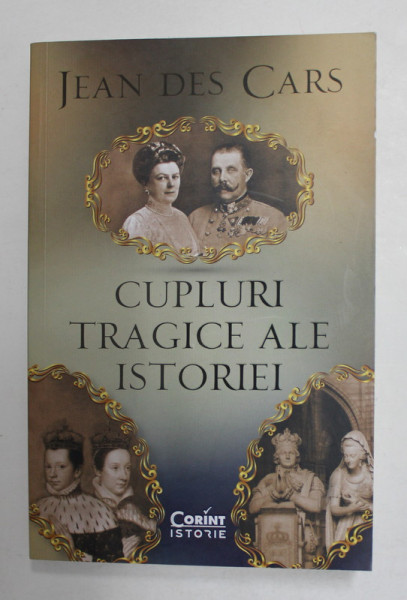 CUPLURI TRAGICE ALE ISTORIEI de JEAN DES CARS , 2021