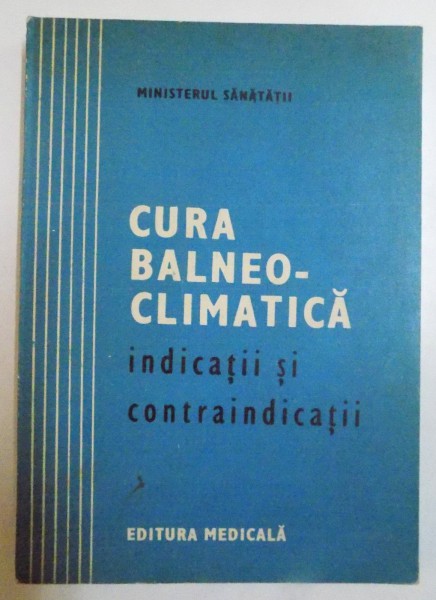 CURA BALNEO-CLIMATICA , INDICATII SI CONTRAINDICATII , 1986