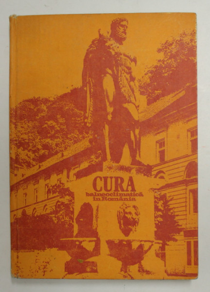CURA BALNEOCLIMATICA IN ROMANIA de N. TELEKI , L. MUNTEANU , C. STOICESCU , ELENA TEODOREANU . L. GRIGORE , 1984