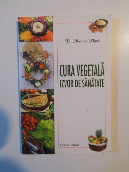 CURA VEGETALA IZVOR DE SANATATE de MARTINA KLIMT 2005