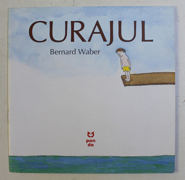 CURAJUL de BERNARD WABER , 2016