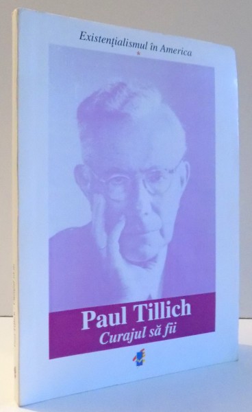 CURAJUL SA FII de PAUL TILLICH , 2001