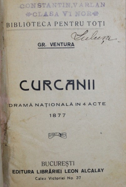 CURCANII  - DRAMA NATIONALA IN 4 ACTE , 1877 de GR. VENTURA , EDITIE INTERBELICA