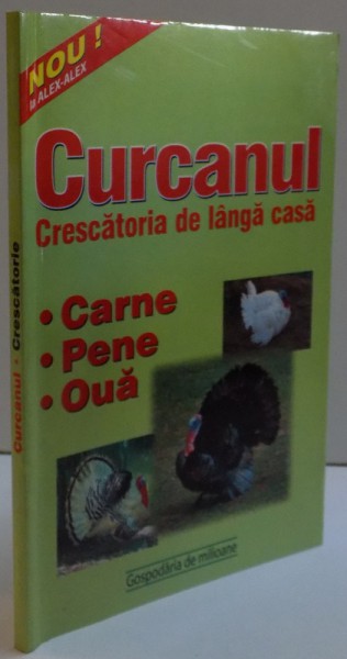 CURCANUL , CRESCATORIA DE LANGA CASA , 2012