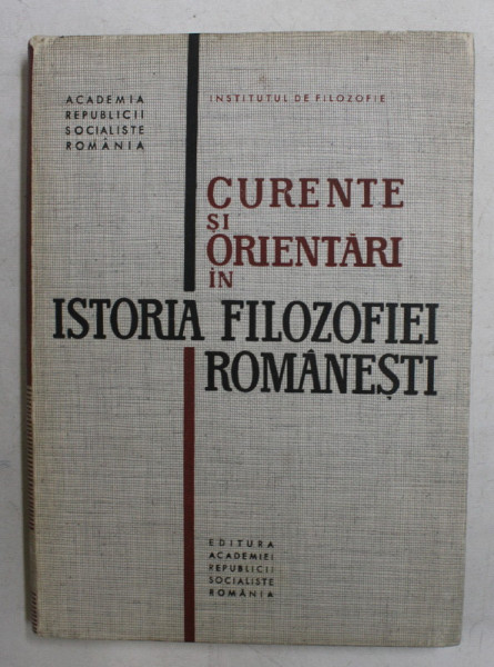 CURENTE SI ORIENTARI IN ISTORIA FILOZOFIEI ROMANESTI , 1967