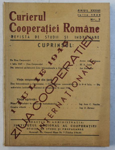 CURIERUL COOPERATIEI ROMANE  - REVISTA DE STUDII SI INDRUMARE , ANUL XXXVI , NR. 7  , IULIE 1945