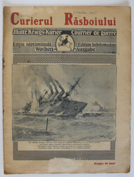 CURIERUL RASBOIULUI , REVISTA  DE FOTOGRAFII DE PE FRONT SI DIN AFARA LUI , PE COPERTA : CRUCISATORUL ' HERMES ' SCUFUNDAT DE UN SUBMARIN GERMAN   , 1914