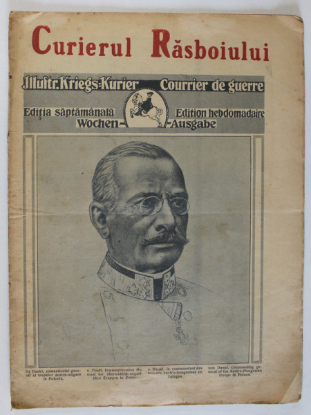 CURIERUL RASBOIULUI , REVISTA DE FOTOGRAFII DE PE FRONT SI DIN AFARA LUI , PE COPERTA : DE DANKL , COMANDANT GENERAL  , 1914