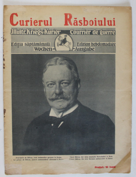 CURIERUL RASBOIULUI , REVISTA DE FOTOGRAFII DE PE FRONT SI DIN AFARA LUI , PE COPERTA : PRINCIPELE DE BULOW , 1914