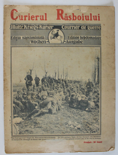 CURIERUL RASBOIULUI , REVISTA DE FOTOGRAFII DE PE FRONT SI DIN AFARA LUI , PE COPERTA : RUSI FACUTI PRIZONIERI LANGA LODZ  , 1914