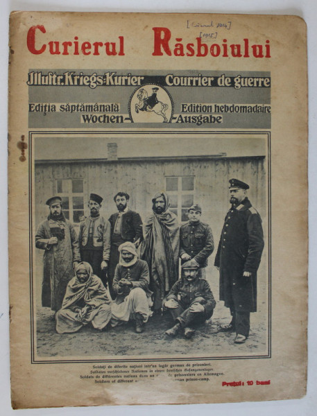 CURIERUL RASBOIULUI , REVISTA DE FOTOGRAFII DE PE FRONT SI DIN AFARA LUI , PE COPERTA : SOLDATI DE DIFERITE NATIUNI IN LAGAR GERMAN DE PRIZONIERI  , 1914