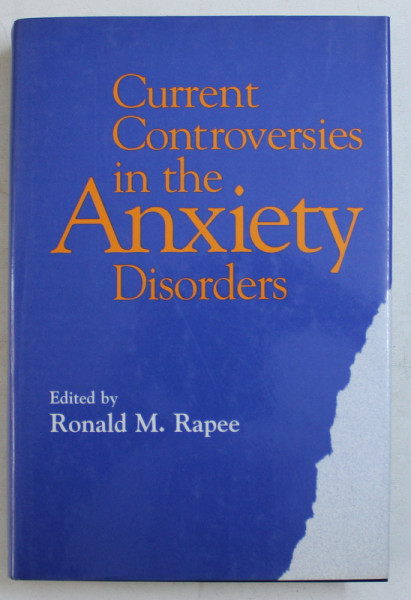 CURRENT CONTROVERSIES IN THE ANXIETY DISORDERS by RONALD M. RAPEE , 1996