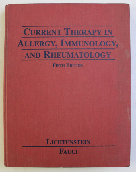 CURRENT THERAPHY IN ALLERGY , IMUNOLOGY , AND RHEUMATOLOGY by LAWRENCE M . LICHTENSTEIN and ANTHONY S . FAUCI , 1996