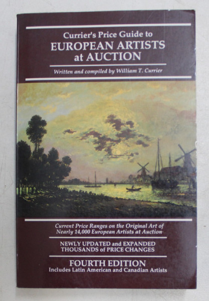 CURRIER 'S PRICE GUIDE TO EUROPEAN ARTISTS AT AUCTION , written and compiled by WILLIAM T. CURRIER , 1994