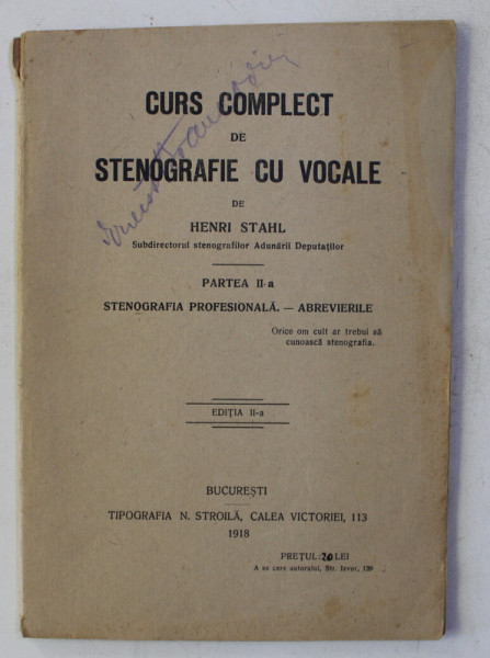 CURS COMPLECT DE STENOGRAFIE SU VOCALE de HENRI STAHL , 1918