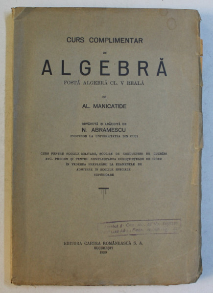 CURS COMPLEMENTAR DE ALGEBRA FOSTA ALGEBRA CLASA V REALA de AL . MANICATIDE , 1930
