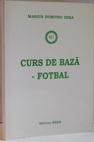 CURS DE BAZA, FOTBAL de MARIUS DUMITRU DIMA , 2009