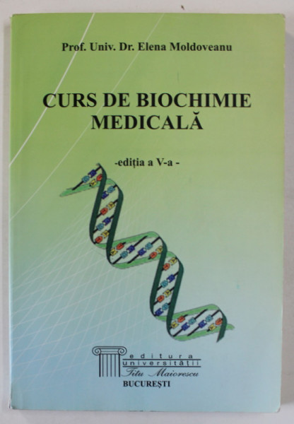CURS DE BIOCHIMIE MEDICALA de ELENA MOLDOVEANU , ANII '2000 , SUBLINIATA CU MARKERUL *