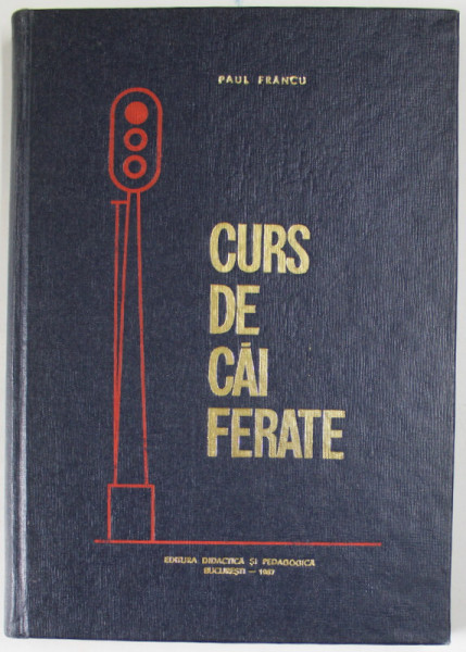 CURS DE CAI FERATE de PAUL FRANCU , 1967