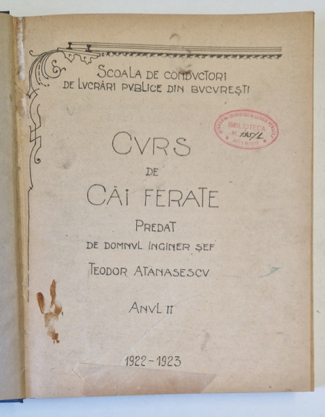 CURS DE CAI FERATE . predat de TEODOR ANASTASESCU , ANUL II , 1922- 1923