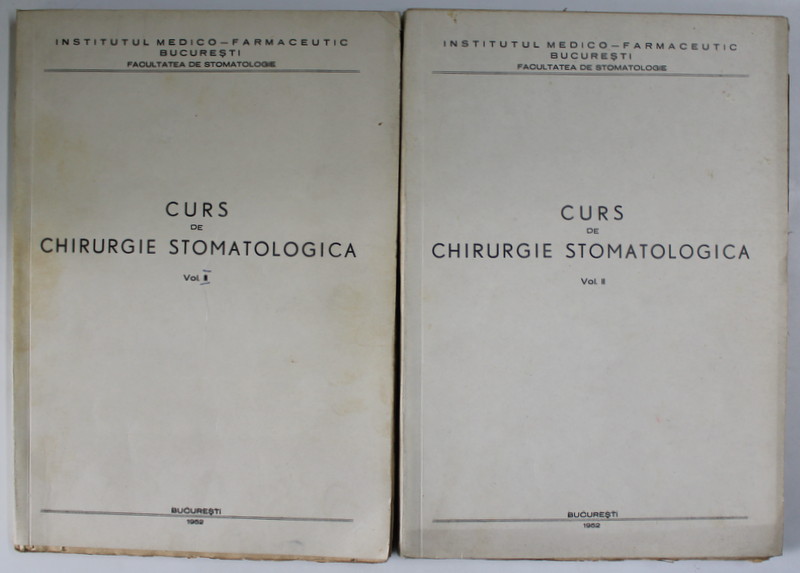 CURS DE CHIRURGIE STOMATOLOGICA , VOLUMELE I - II , 1952