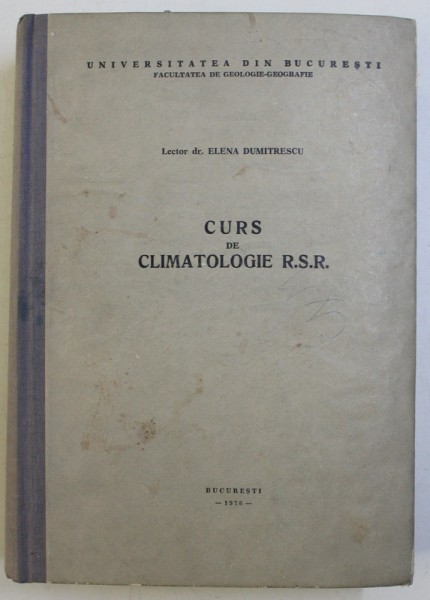 CURS DE CLIMATOLOGIE R.S.R. de ELENA DUMITRESCU , 1976 , DEDICATIE*