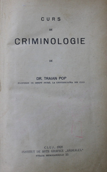 CURS DE CRIMINOLOGIE de DR. TRAIAN POP , 1928
