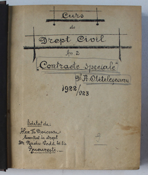 CURS DE DREPT CIVIL AN 2 - CONTRACTE SPECIALE -  de A. OTETELESEANU , 1922 / 1923