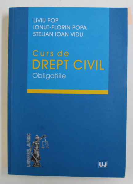 CURS DE DREPT CIVIL - OBLIGATIILE de LIVIU POP ...STELIAN IOAN VIDU , 2015 , CONTINE SUBLINIERI CU MARKERUL *