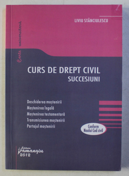 CURS DE DREPT CIVIL - SUCCESIUNI de LIVIU STANCIULESCU , 2012