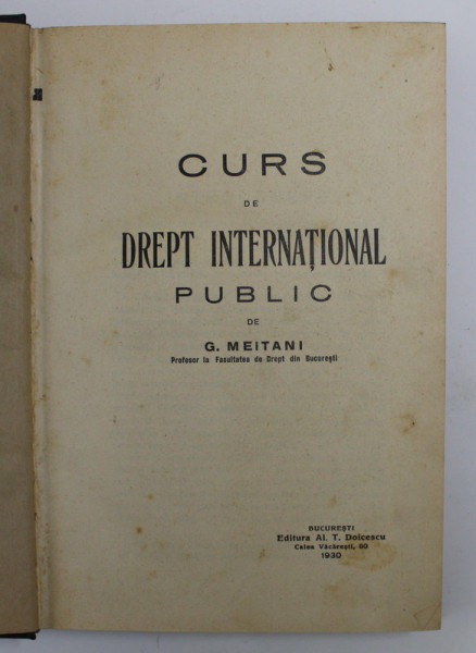 CURS DE DREPT INTERNATIONAL PUBLIC de  G. MEITANI, BUC. 1930 , PREZINTA SUBLINIERI