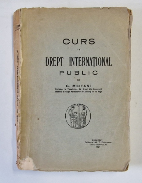 CURS DE DREPT INTERNATIONAL PUBLIC de  G. MEITANI, BUC. 1930 *PREZINTA SUBLINIERI