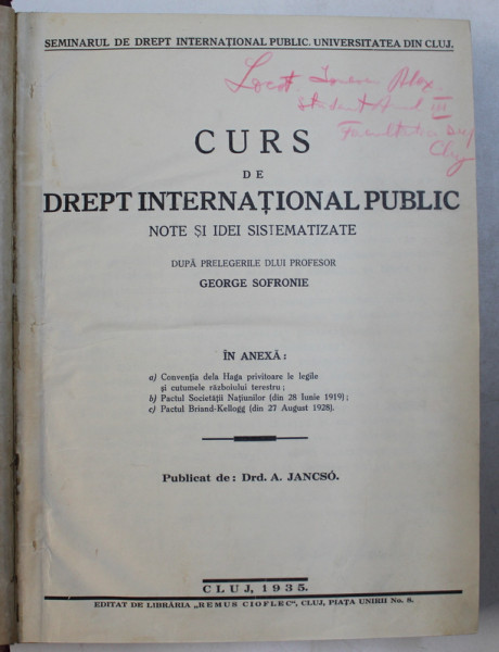 CURS DE DREPT INTERNATIONAL PUBLIC  - NOTE SI IDEI SISTEMATIZATE dupa prelegerile dlui profesor GEORGE SOFRONIE , CURS DACTILOGRAFIAT ,   1935