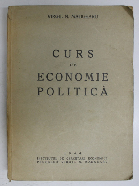 CURS DE ECONOMIE POLITICA de VIRGIL N. MADGEARU  1944