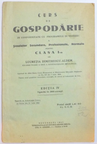 CURS DE GOSPODARIE IN CONFORMITATE CU PROGRAMELE DE VIGOARE A SCOALELOR SECUNDARE , PROFESIONALE , NORMALE PENTRU CLASA I-A , 1942