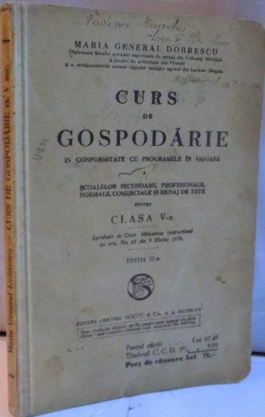 CURS DE GOSPODARIE IN CONFORMITATE CU PROGRAMELE IN VIGOARE A SCOALELOR SECUNDARE PENRU CLASA A VA de MARIA GENERAL DOBRESCU , EDITIA III A