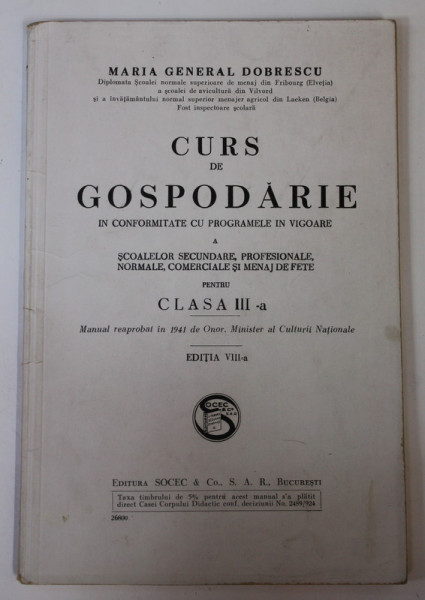 CURS DE GOSPODARIE PENTRU CLASA A III -A de MARIA GENERAL DOBRESCU , 1931