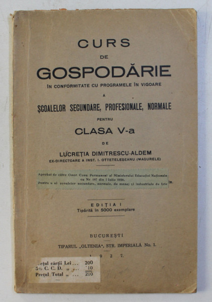 CURS DE GOSPODARIE PENTRU CLASA a - V - a ED. I de LUCRETIA DIMITRESCU ALDEM , 1927