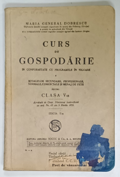 CURS DE GOSPODARIE , PENTRU CLASA V-A de MARIA GENERAL DOBRESCU , 1935, PREZINTA PETE DE CERNEALA SI URME DE UZURA