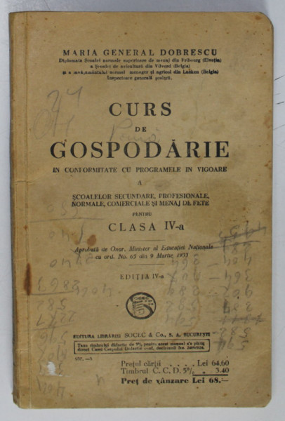 CURS DE GOSPODARIE....PENTRU CLASA A - IV-A de MARIA GENERAL DOBRESCU , 1937