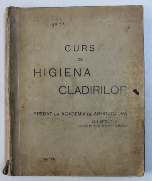 CURS DE HIGIENA CLADIRILOR  de I , MINONIU , 1938